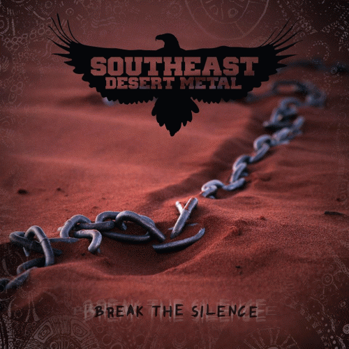 Southeast Desert Metal : Break the Silence